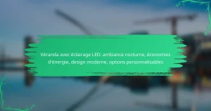 Véranda avec éclairage LED: ambiance nocturne, économies d’énergie, design moderne, options personnalisables