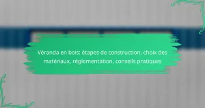 Véranda en bois: étapes de construction, choix des matériaux, réglementation, conseils pratiques